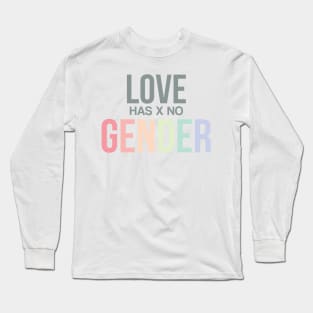 Love has x no GENDER Long Sleeve T-Shirt